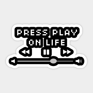 Press Play On Life Inspirational Sticker